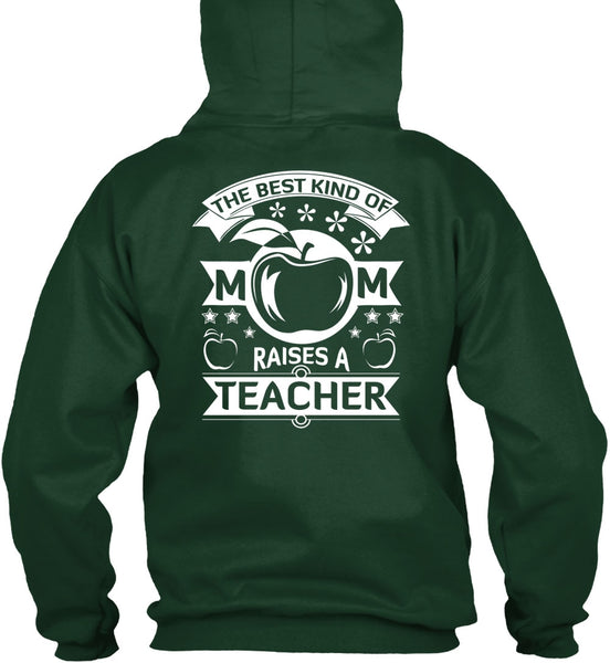 The Best Kind Of Mom Raises A Teacher T Shirt, I Love Teacher T Shirt