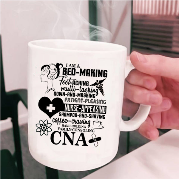 Nurse Appeasing Coffee Mug, I Am A CNA Cup