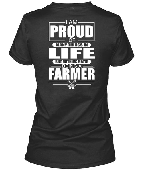 I Am Proud Of Many Things In Life T Shirt, Being A Farmer T Shirt