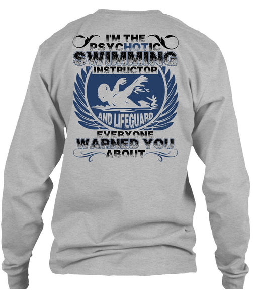 I'm The Psychotic Swimming T Shirt, Being A Swimmer T Shirt