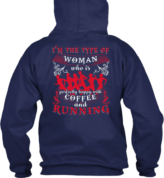 Coffee And Running T Shirt, I'm The Type Of Woman T Shirt