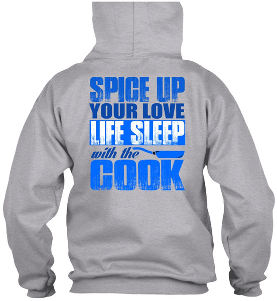 Life Sleep With The Cook T Shirt, I Love Cooking T Shirt