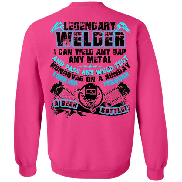 I Love Welding T Shirt, Legendary Welder Sweatshirt