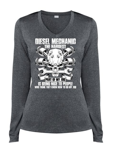 Diesel Mechanic The Hardest T Shirt, Being Nice To People T Shirt, Cool Shirt (Ladies LS Heather V-Neck)