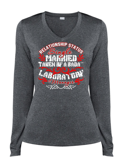 Married Taken By A Laboratory Manager T Shirt, Relationship Status T Shirt, Cool Shirt (Ladies LS Heather V-Neck)