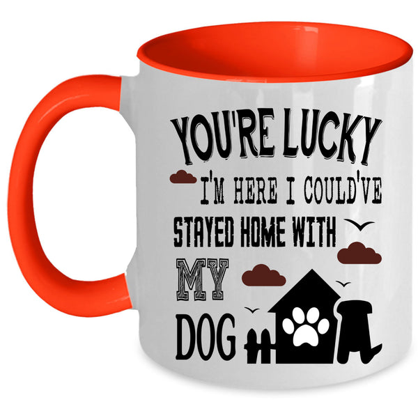 Cute Coffee Mug, I Could've Stayed Home With My Dog Accent Mug