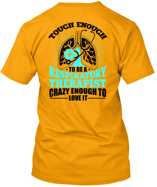 To Be A Respiratory Therapist T Shirt, I Love Doctor T Shirt