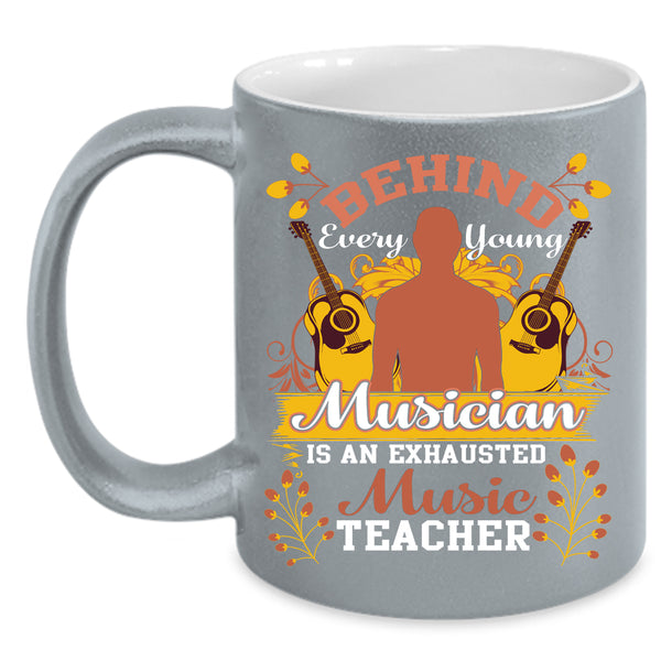Behind Every Young Musician Coffee Mug, Exhausted Music Teacher Coffee Cup