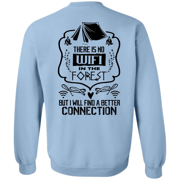 Being A Camper T Shirt, There Is No Wifi In The Forest Sweatshirt
