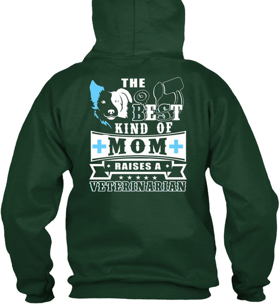 The Best Kind Of Mom Raises A Veterinarian T Shirt, I Love My Dog T Shirt