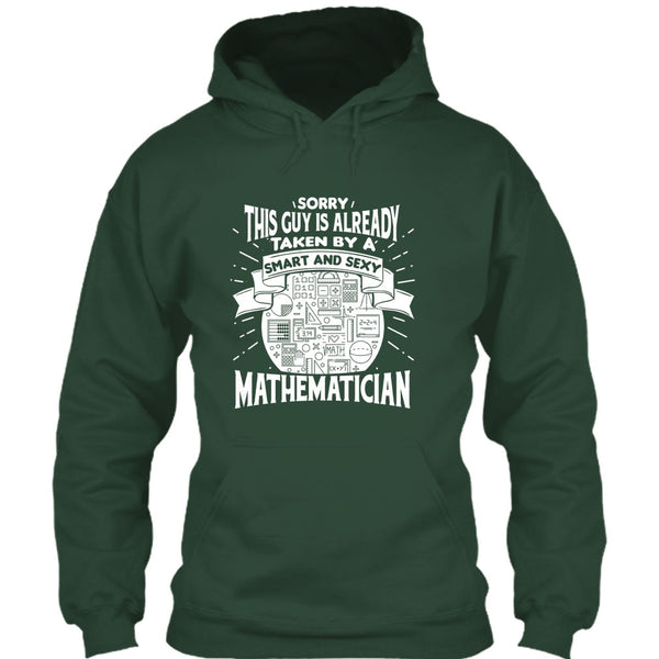 Sorry This Guy Is Already Taken By A Smart Mathematician T Shirt, I'm A Mathematician T Shirt
