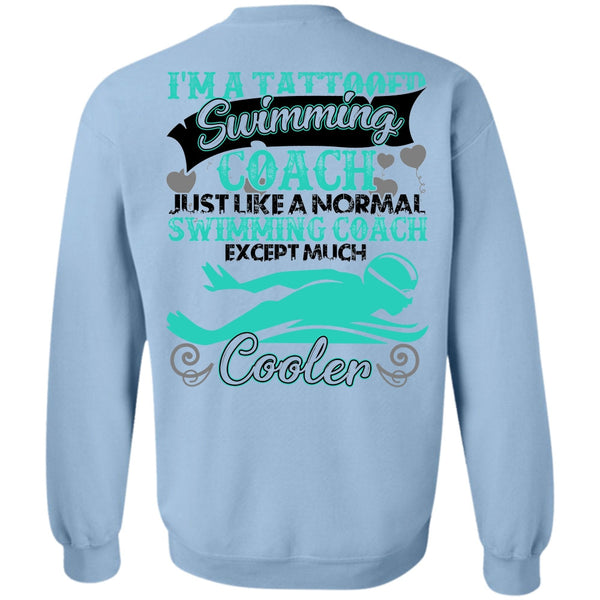 I Love Swimmer T Shirt, I'm A Tattooed Swimming Coach Sweatshirt