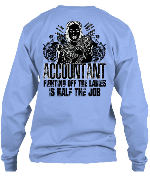 Accountant Fighting Off The Ladies T Shirt, I Love Accountant T Shirt