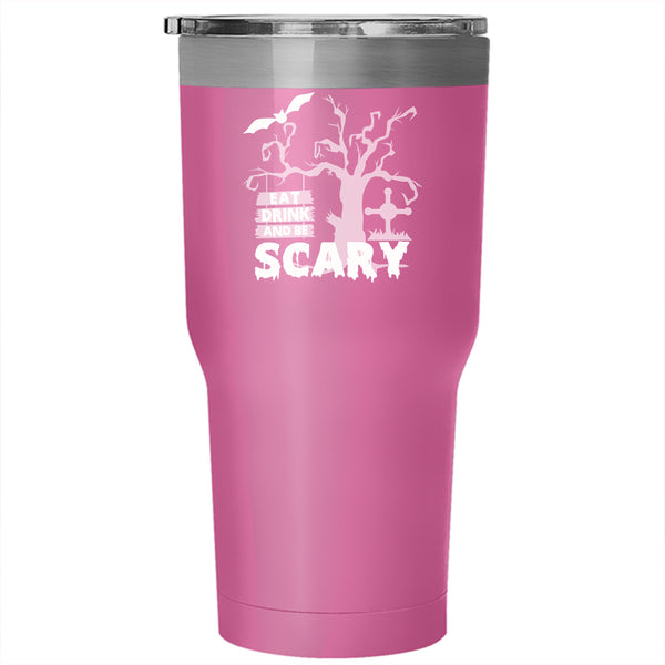 Eat Drink And Be Scary Tumbler 30 oz Stainless Steel, Cool Halloween Travel Mug