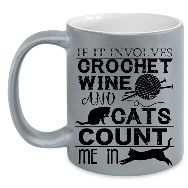 Cool Crocheter Coffee Mug, Crochet Wine And Cats Accent Mug