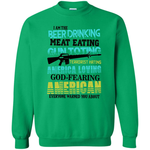 God Fearing American T Shirt, I'm The Beer Drinking Sweatshirt