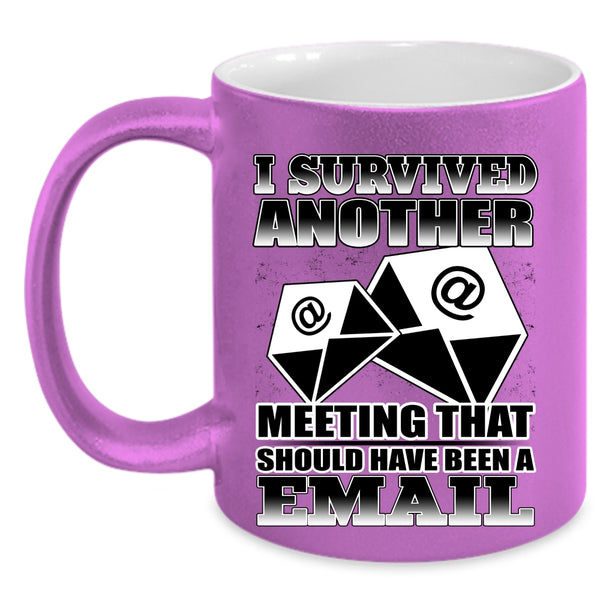 Funny Saying Coffee Mug, I Survived Another Meeting Accent Mug