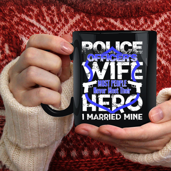 Police Officer's Wife Coffee Mug, I Married Policeman Coffee Cup