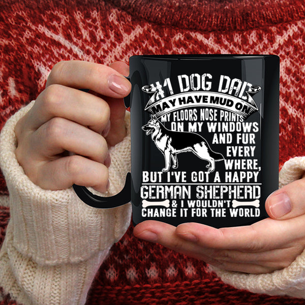 Dog Dad Coffee Mug, I've Got A Happy German Shepherd Coffee Cup