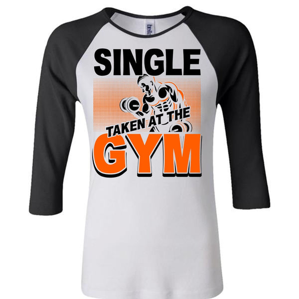Single Taken At The Gym T Shirt, I Love Gym T Shirt, Awesome T-Shirts