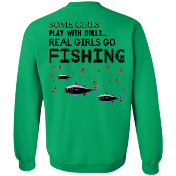 Being A Fisherman T Shirt, Some Girls Play With Dolls Sweatshirt