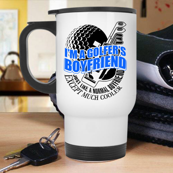 Cool Golfer's Boyfriend Travel Mug, I'm A Golfer's Boyfriend Mug