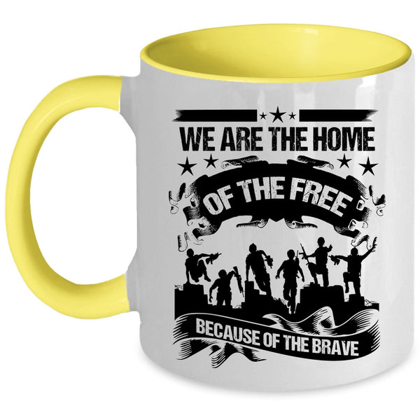 Awesome Veterans Coffee Mug, We Are The Home Of The Free Accent Mug