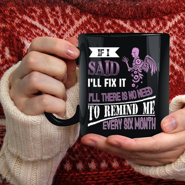 If I said I'll Fix It Coffee Mug, Awesome Mechanics Coffee Cup