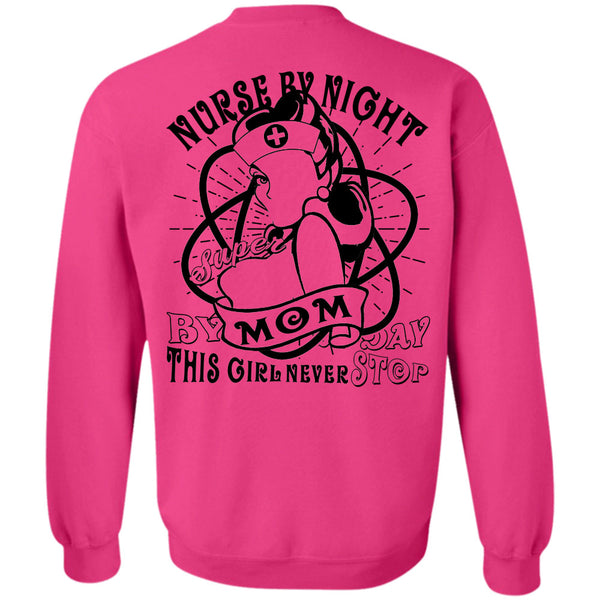Being A Nurse T Shirt, Nurse By Night Sweatshirt