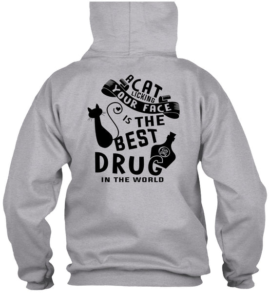 A Cat Licking Your Face Is The Best Drug T Shirt, Favorite T Shirt