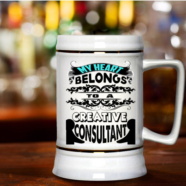 Cool Couple Beer Stein 22oz, My Heart Belongs To A Creative Consultant Beer Mug