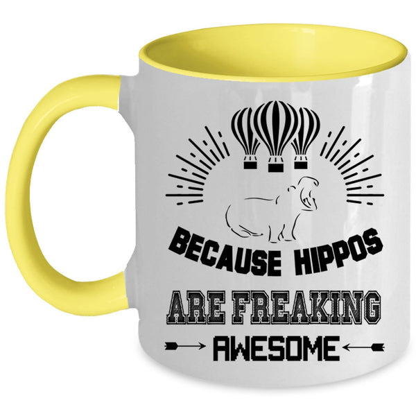 Cute Dogs Coffee Mug, Because Hippos Are Freaking Awesome Accent Mug