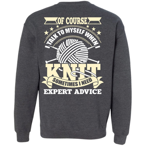I Need Expert Advice T Shirt, I Love Knit Sweatshirt