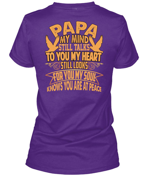 Papa My Mind Still Talks T Shirt, To You My Heart T Shirt