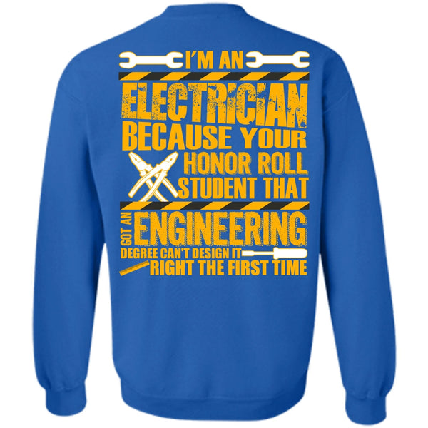 Got An Engineering Degree T Shirt, I Love Electrician Sweatshirt