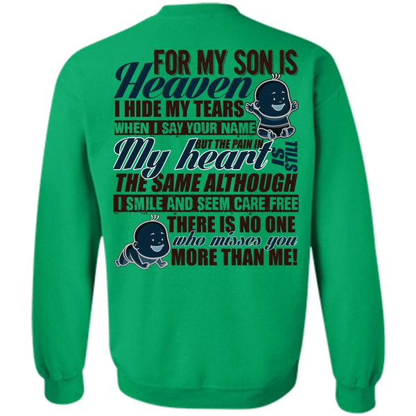 I Love Son T Shirt, For My Son Is Heaven Sweatshirt