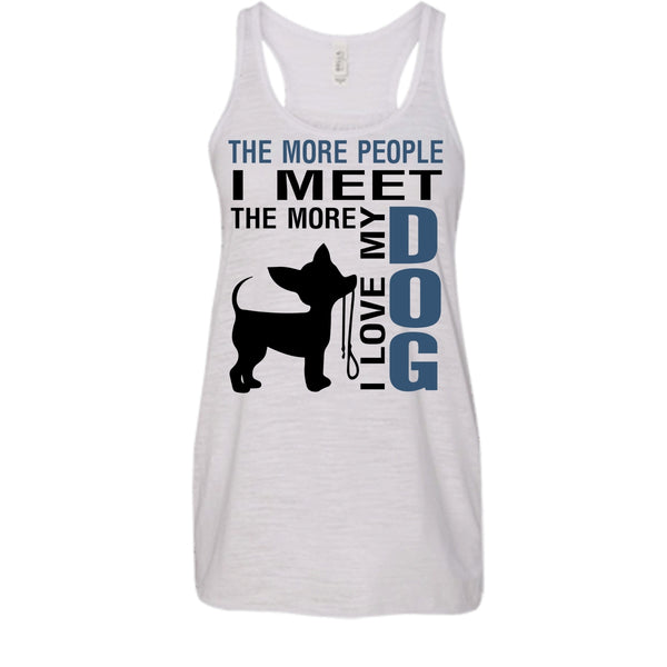 The More Men I Meet T Shirt, Coolest Dog Lover Tank Top