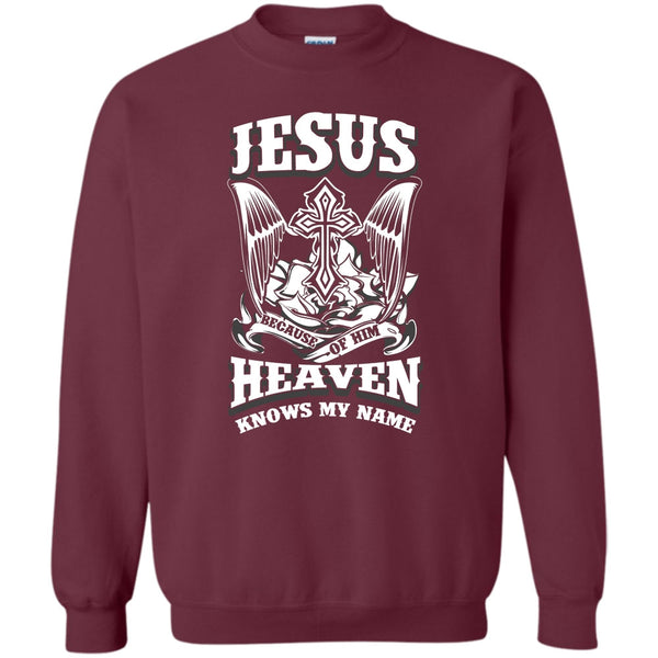 Heaven Knows My Name T Shirt, I Love Jesus Sweatshirt