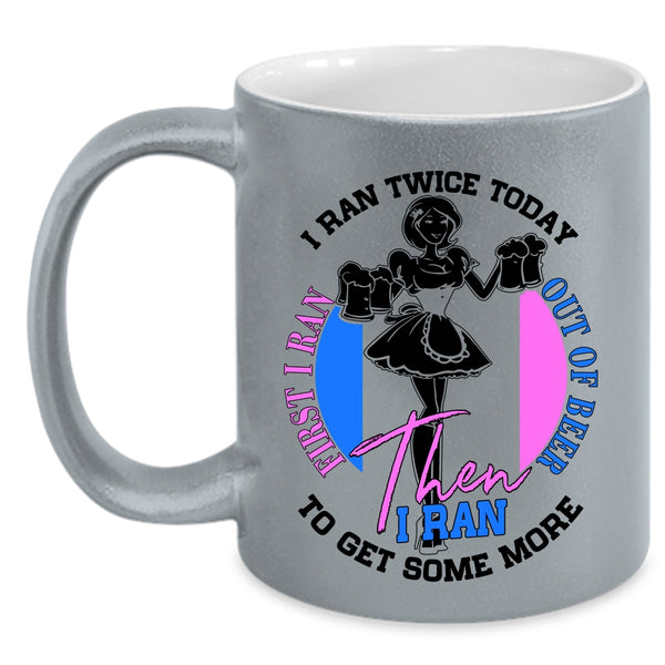 I Ran To Get Some More Coffee Mug, First I Ran Out Of Beer Accent Mug