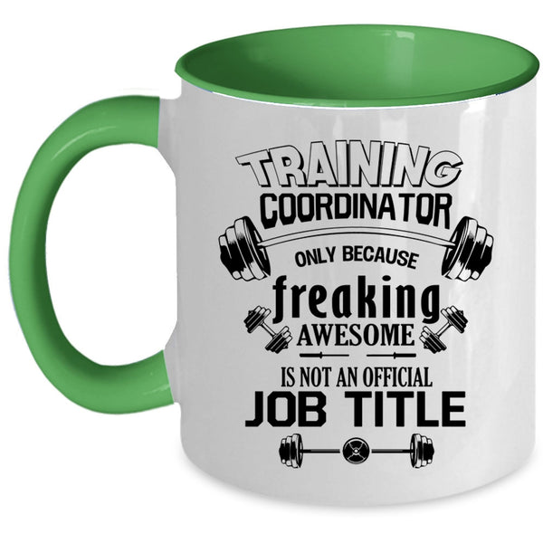 Cool Job Title Coffee Mug, Training Coordinator Accent Mug