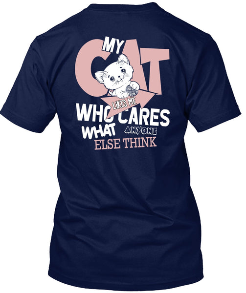 My Cat Likes Me Who Cares T Shirt, My Favorite T Shirt
