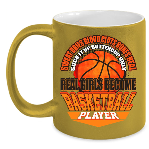 Only Real Girls Become Basketball Player Coffee Mug, Cool Girls Coffee Cup