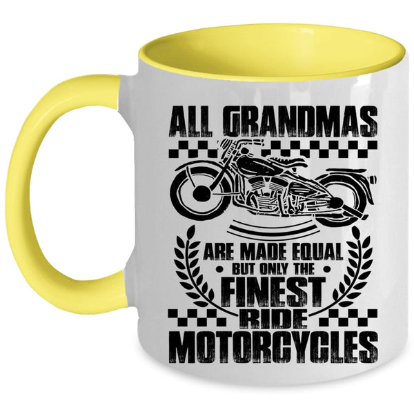 Only The Finest Ride Motorcycles Coffee Mug, All Grandmas Are Made Equal Accent Mug