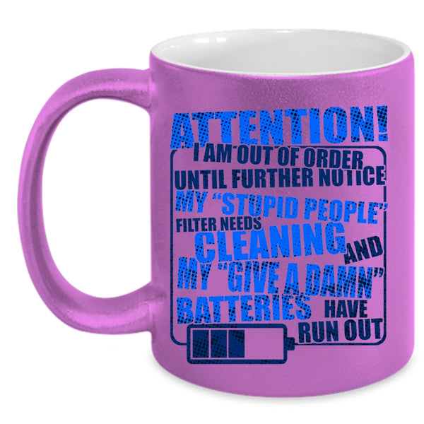 Nice Mechanics Coffee Mug, I Am Out Of Order Until Further Notice Accent Mug