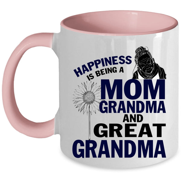 Grandma And Great Grandma Coffee Mug, Happiness Is Being A Mom Accent Mug