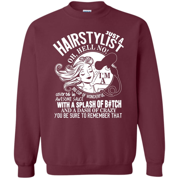 I'm A Big Cup Of wonderful T Shirt, Coolest Hairstylist Sweatshirt
