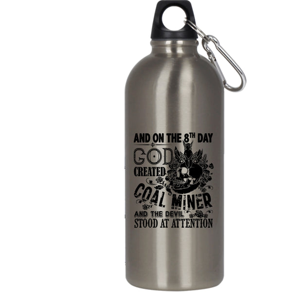 On The 8th Day God Created Coal Miner 20 oz Stainless Steel Bottle,Cool Miner Outdoor Sports Water Bottle