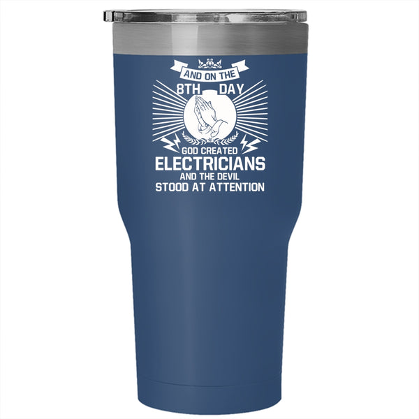 On The 8th Day God Created Electricians Tumbler 30 oz Stainless Steel, Cool Electricians Travel Mug