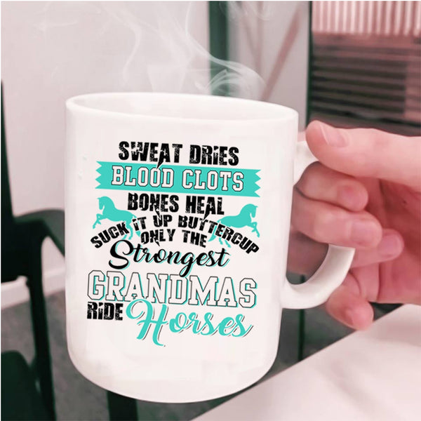 Grandma Coffee Mug, Only The Strongest Grandmas Ride Horses Cup