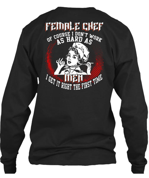 Female Chef T Shirt, It Right The First Time T Shirt
